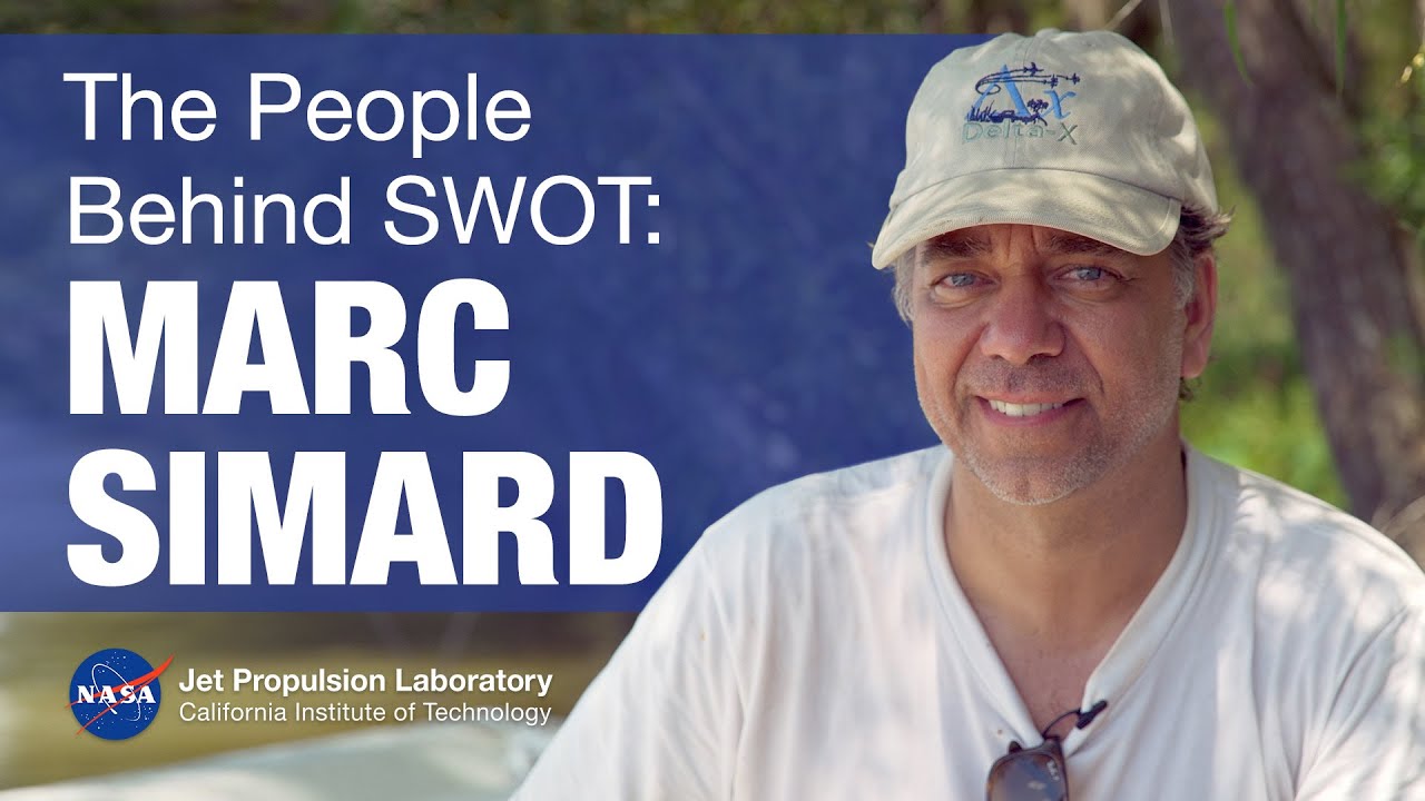 Mission Makers: Marc Simard, Scientist on the SWOT Water-Tracking Mission