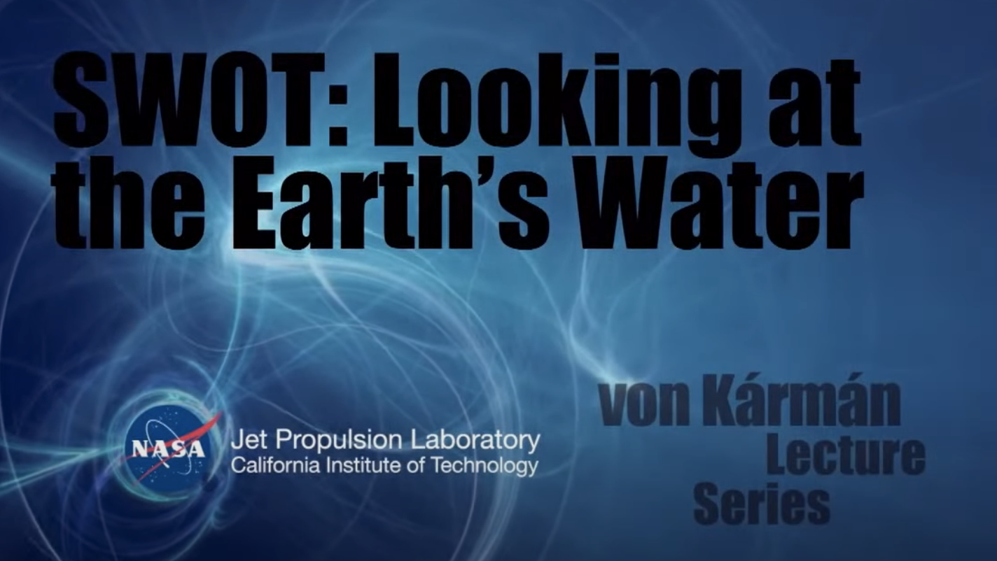 SWOT: Looking at Earth's Water (Live Public Talk)